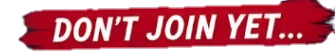 Don't join yet...